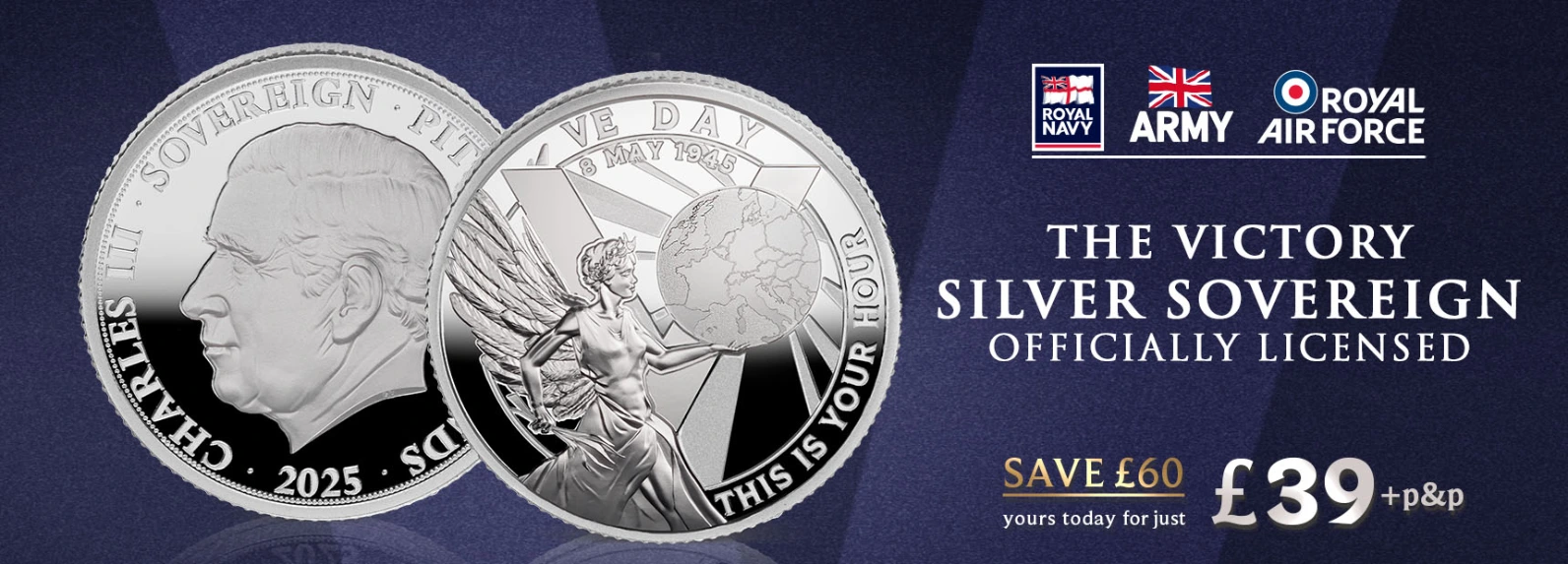 VE Day Anniversary Pure Silver Sovereign Officially approved by The Royal Navy, British Army and Royal Air Force